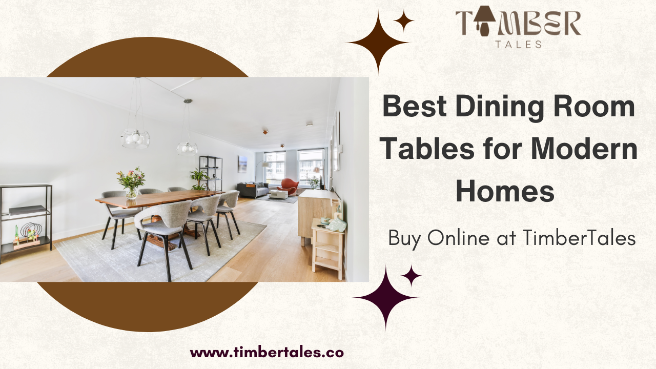 Best Dining Room Tables for Modern Homes – Buy Online at TimberTales